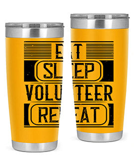 Eat Sleep Volunteer Repeat Style 15# tumbler, 20oz double wall vacuum stainless steel with copper lining, featuring a drink-thru lid.