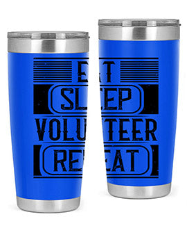 Eat Sleep Volunteer Repeat Style 15# tumbler, 20oz double wall vacuum stainless steel with copper lining, featuring a drink-thru lid.