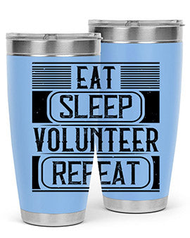 Eat Sleep Volunteer Repeat Style 15# tumbler, 20oz double wall vacuum stainless steel with copper lining, featuring a drink-thru lid.