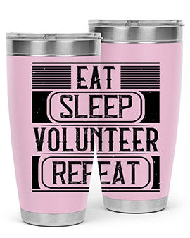 Eat Sleep Volunteer Repeat Style 15# tumbler, 20oz double wall vacuum stainless steel with copper lining, featuring a drink-thru lid.