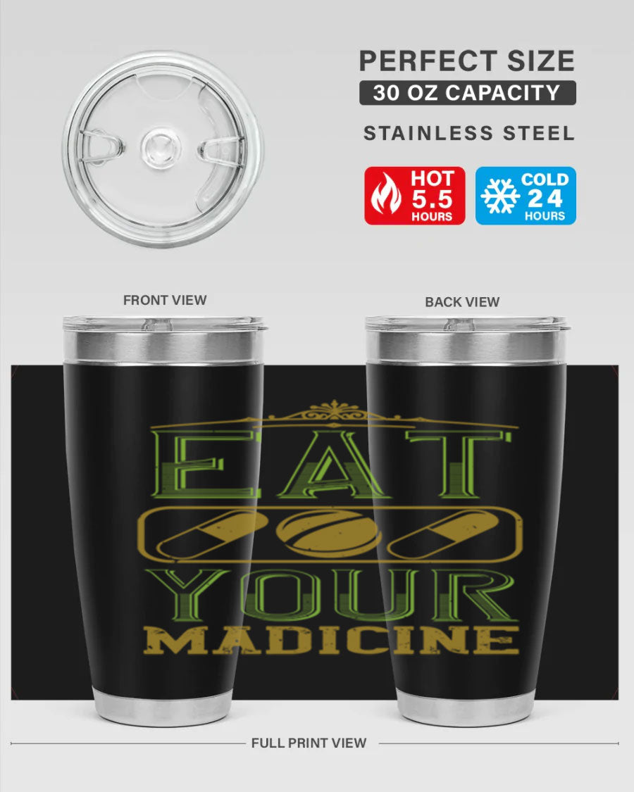 Eat Your Medicine 141# Vegan Tumbler in stainless steel with a vibrant design, perfect for hot and cold beverages.