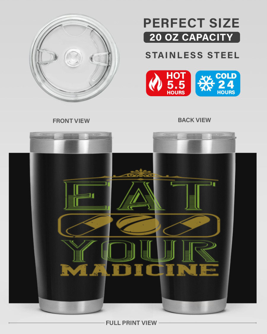 Eat Your Medicine 141# Vegan Tumbler in stainless steel with a vibrant design, perfect for hot and cold beverages.