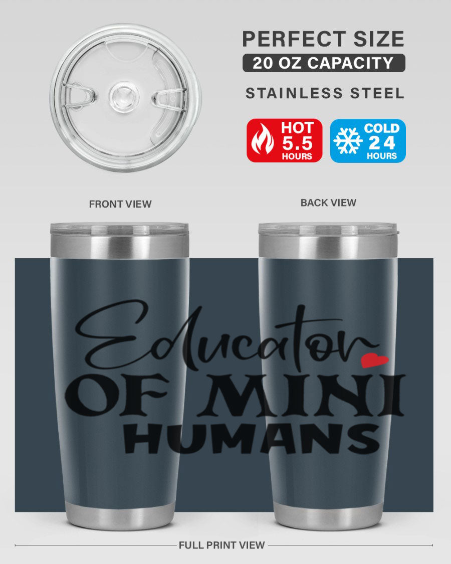 Educator of Mini Humans Style 180# tumbler, 20oz stainless steel with a vibrant design, perfect for teachers.