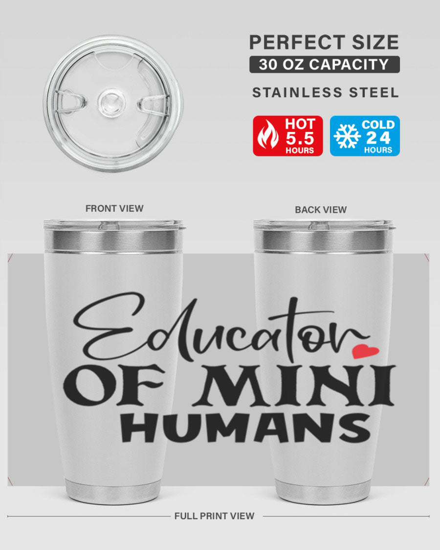 Educator of Mini Humans Style 180# tumbler, 20oz stainless steel with a vibrant design, perfect for teachers.