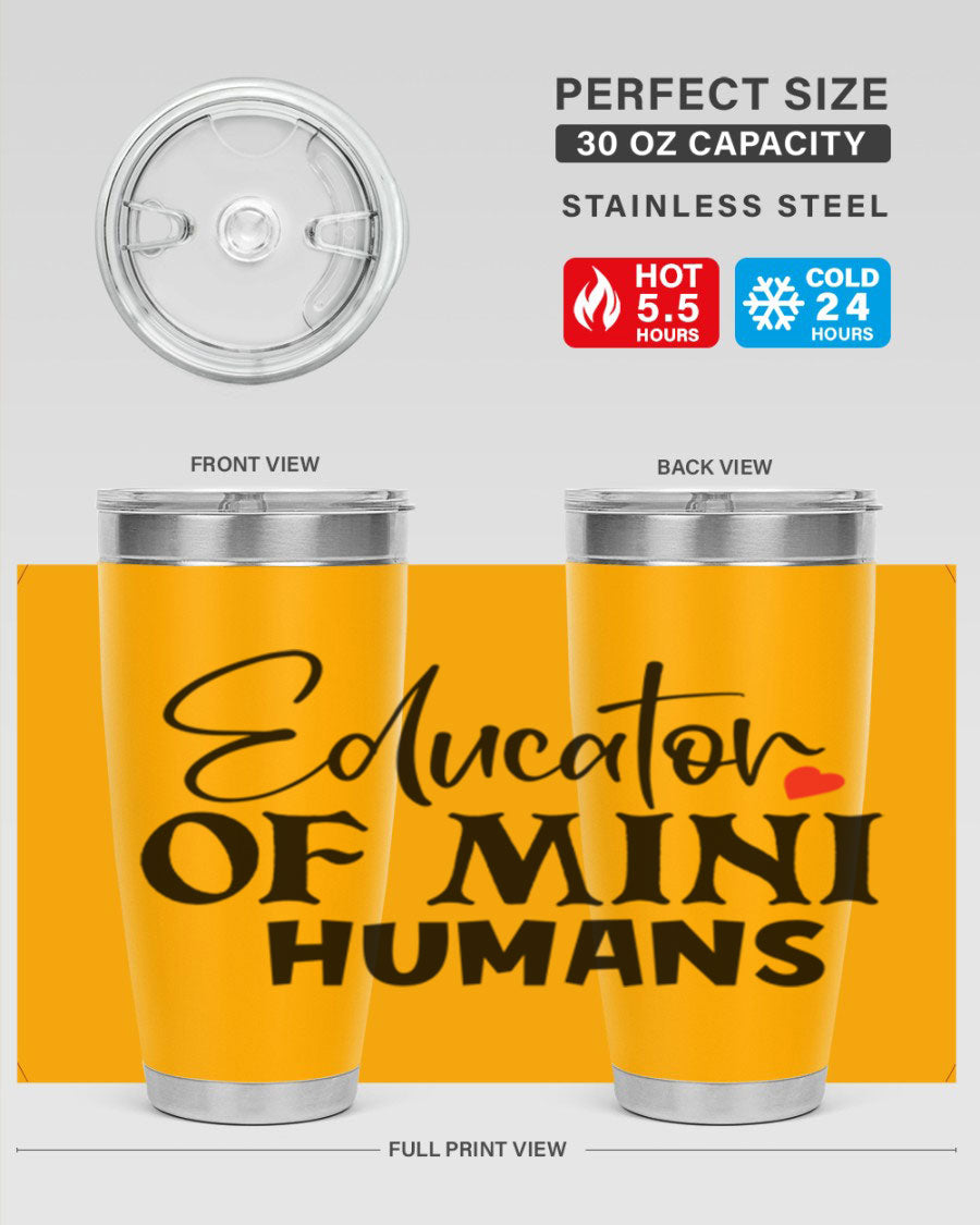 Educator of Mini Humans Style 180# tumbler, 20oz stainless steel with a vibrant design, perfect for teachers.