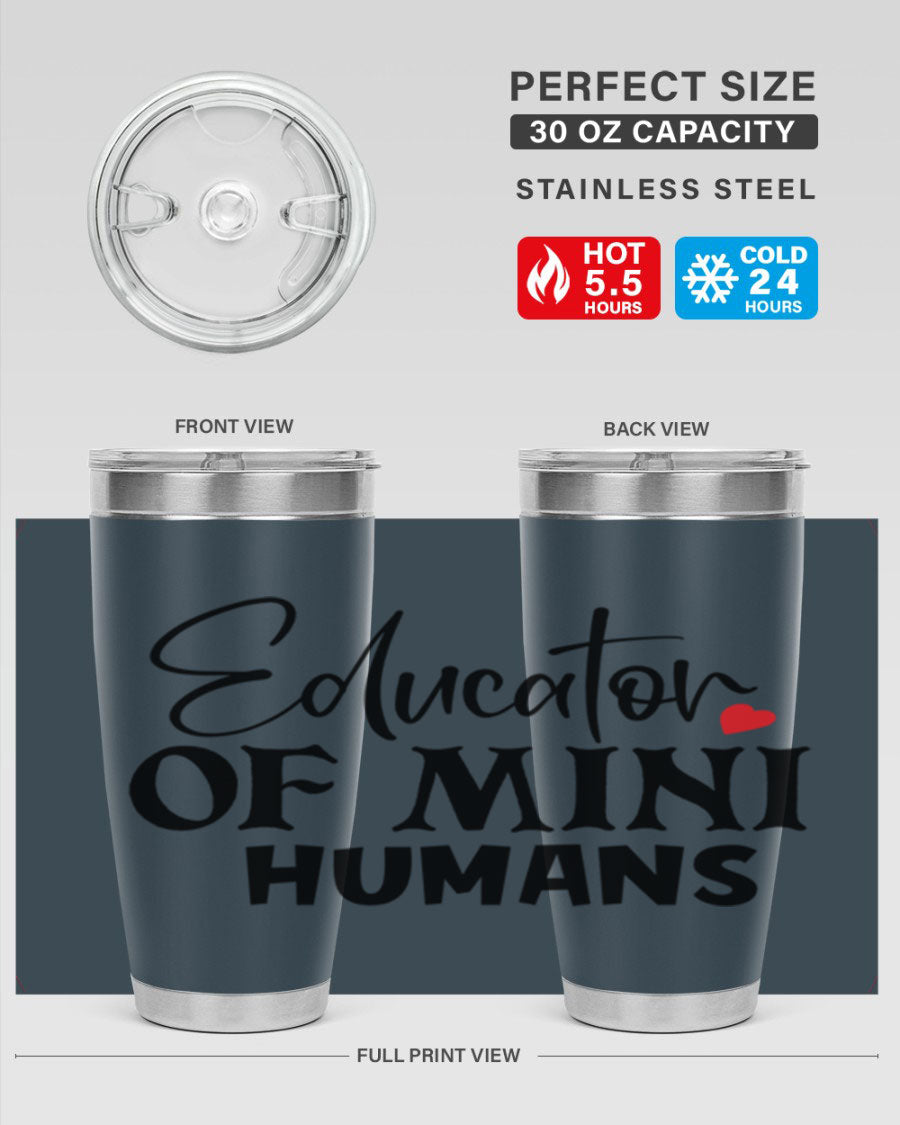Educator of Mini Humans Style 180# tumbler, 20oz stainless steel with a vibrant design, perfect for teachers.