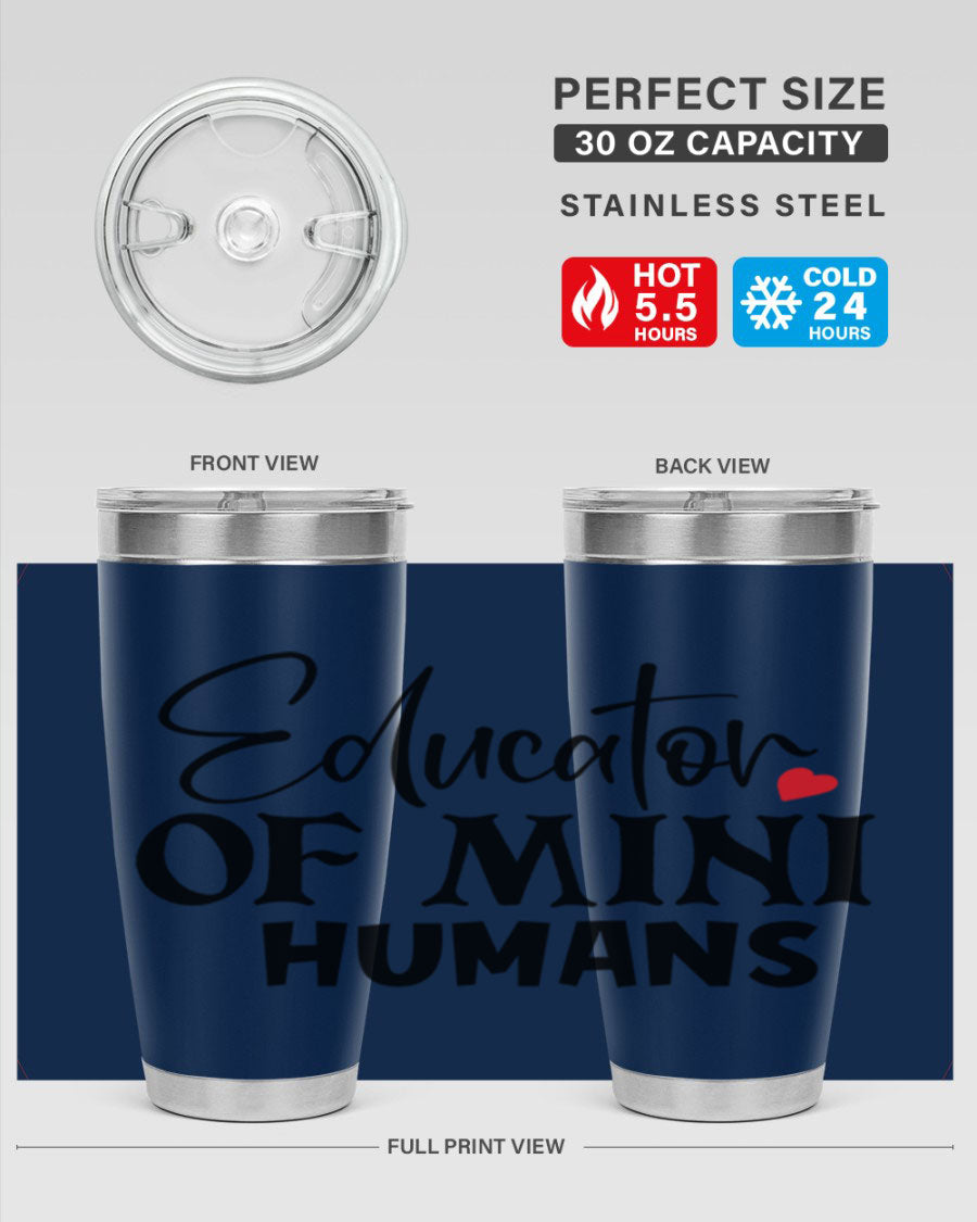 Educator of Mini Humans Style 180# tumbler, 20oz stainless steel with a vibrant design, perfect for teachers.