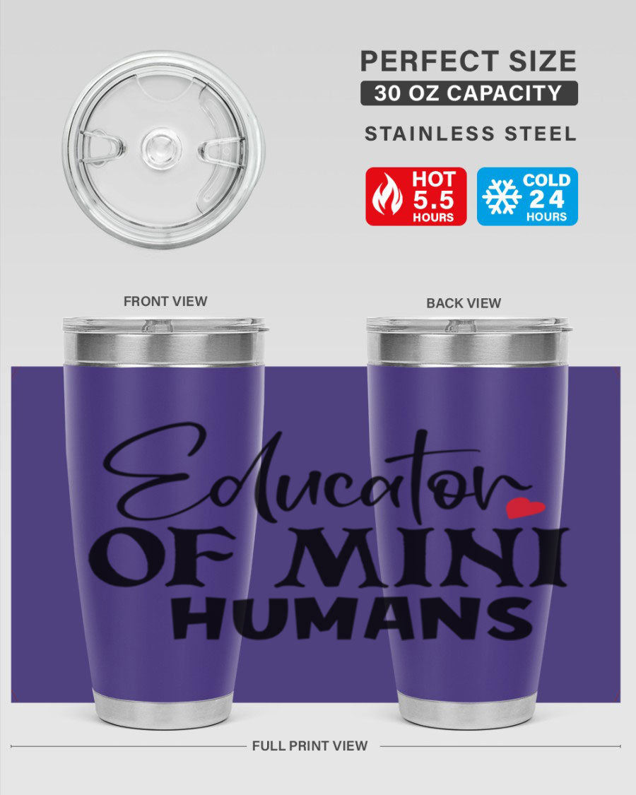 Educator of Mini Humans Style 180# tumbler, 20oz stainless steel with a vibrant design, perfect for teachers.