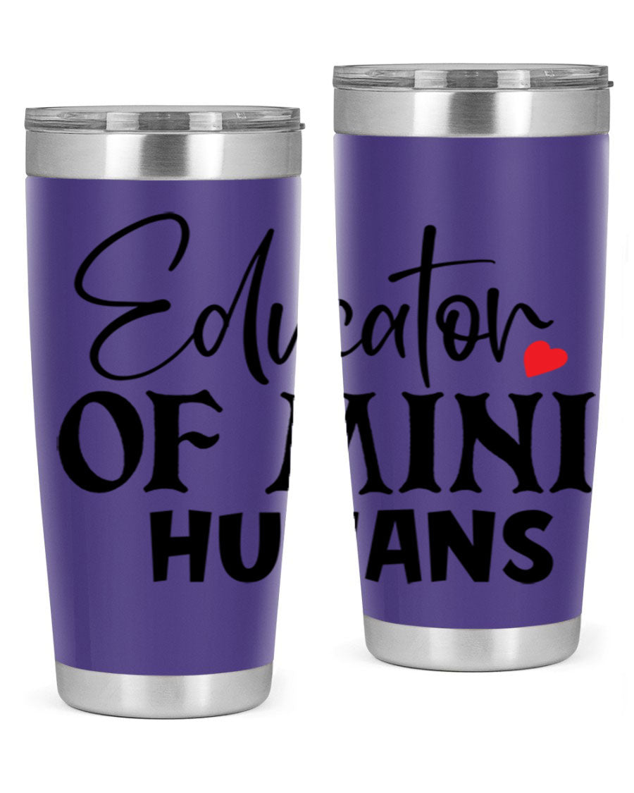 Educator of Mini Humans Style 180# tumbler, 20oz stainless steel with a vibrant design, perfect for teachers.
