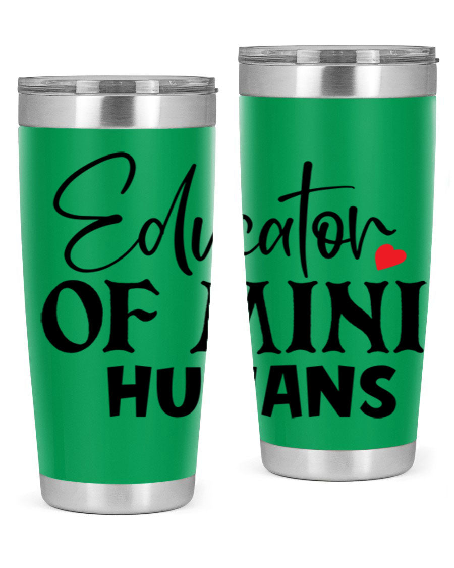 Educator of Mini Humans Style 180# tumbler, 20oz stainless steel with a vibrant design, perfect for teachers.