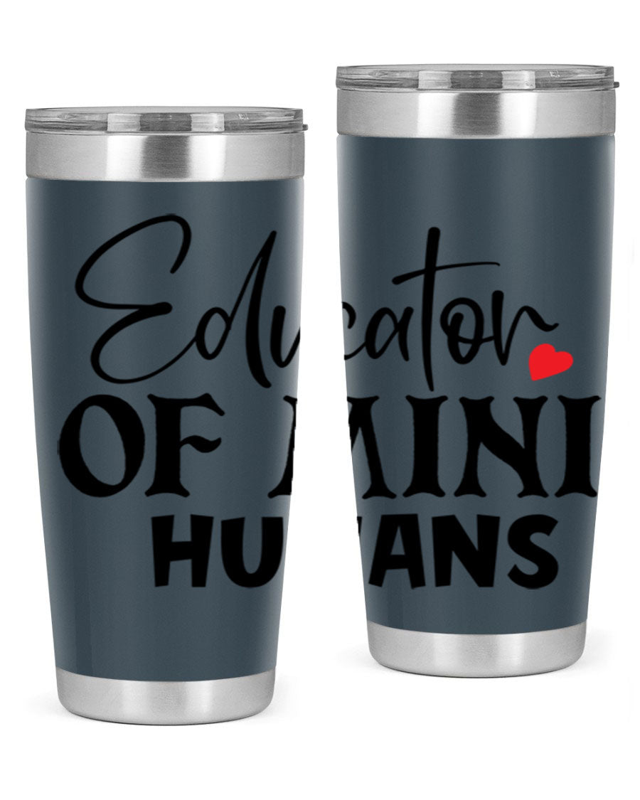 Educator of Mini Humans Style 180# tumbler, 20oz stainless steel with a vibrant design, perfect for teachers.