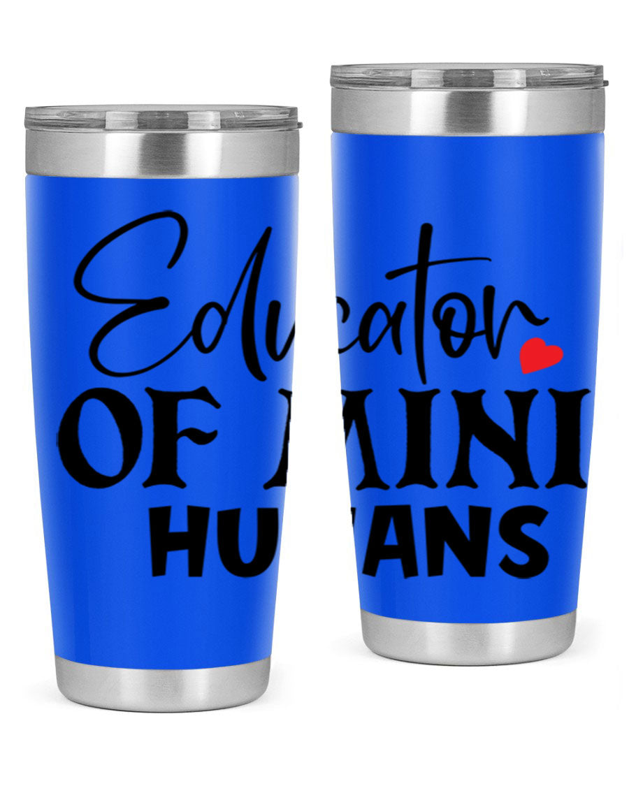 Educator of Mini Humans Style 180# tumbler, 20oz stainless steel with a vibrant design, perfect for teachers.