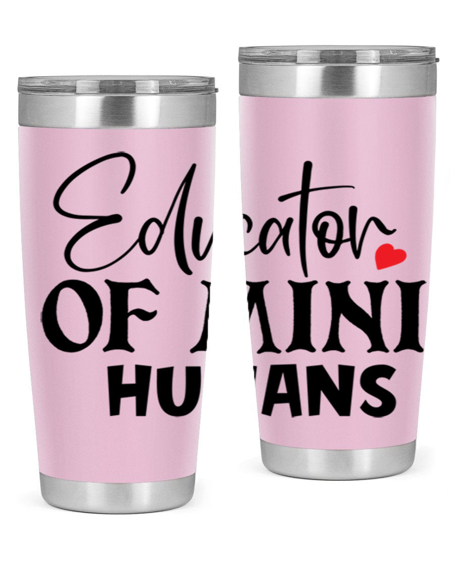 Educator of Mini Humans Style 180# tumbler, 20oz stainless steel with a vibrant design, perfect for teachers.