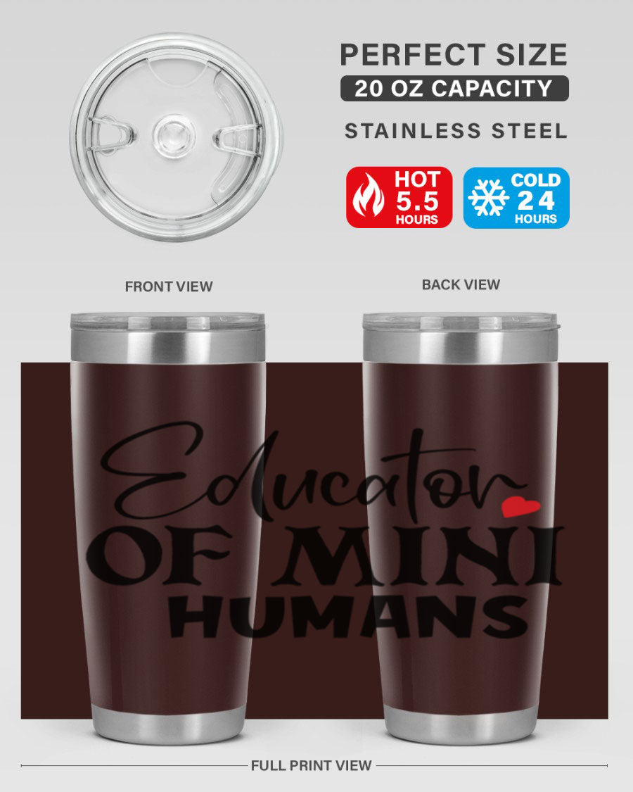 Educator of Mini Humans Style 180# tumbler, 20oz stainless steel with a vibrant design, perfect for teachers.