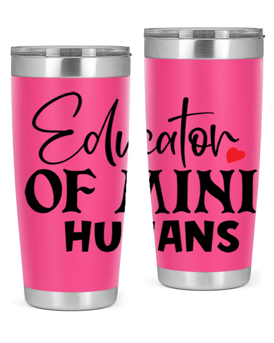 Educator of Mini Humans Style 180# tumbler, 20oz stainless steel with a vibrant design, perfect for teachers.