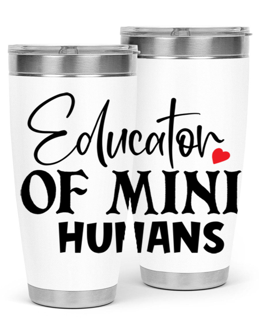 Educator of Mini Humans Style 180# tumbler, 20oz stainless steel with a vibrant design, perfect for teachers.