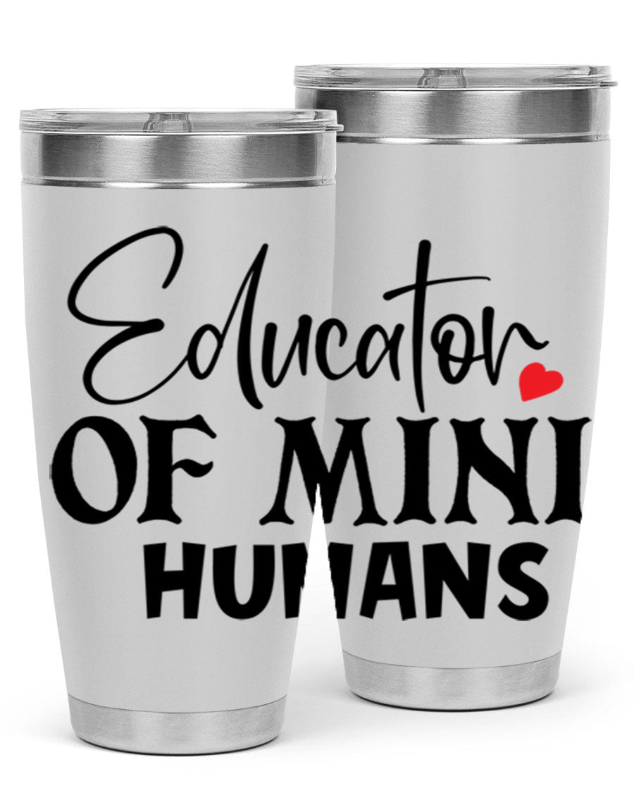 Educator of Mini Humans Style 180# tumbler, 20oz stainless steel with a vibrant design, perfect for teachers.