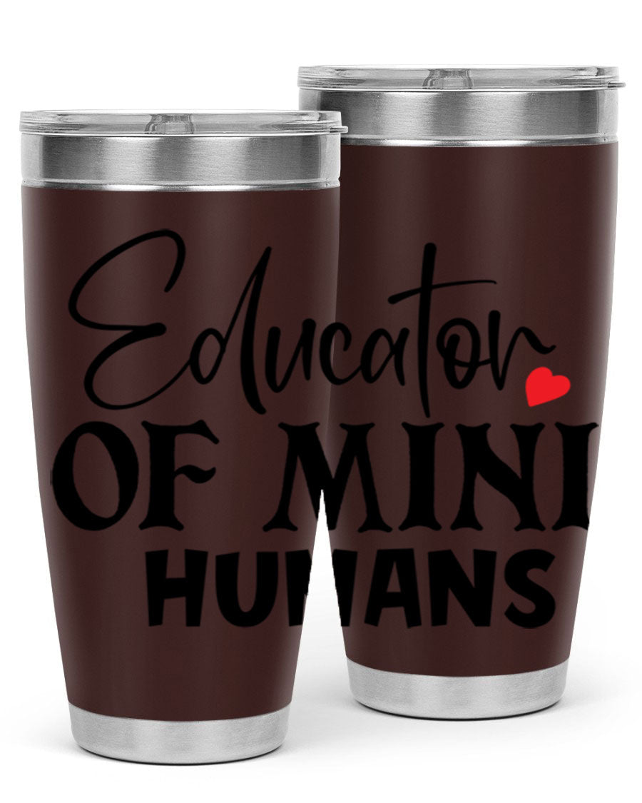Educator of Mini Humans Style 180# tumbler, 20oz stainless steel with a vibrant design, perfect for teachers.
