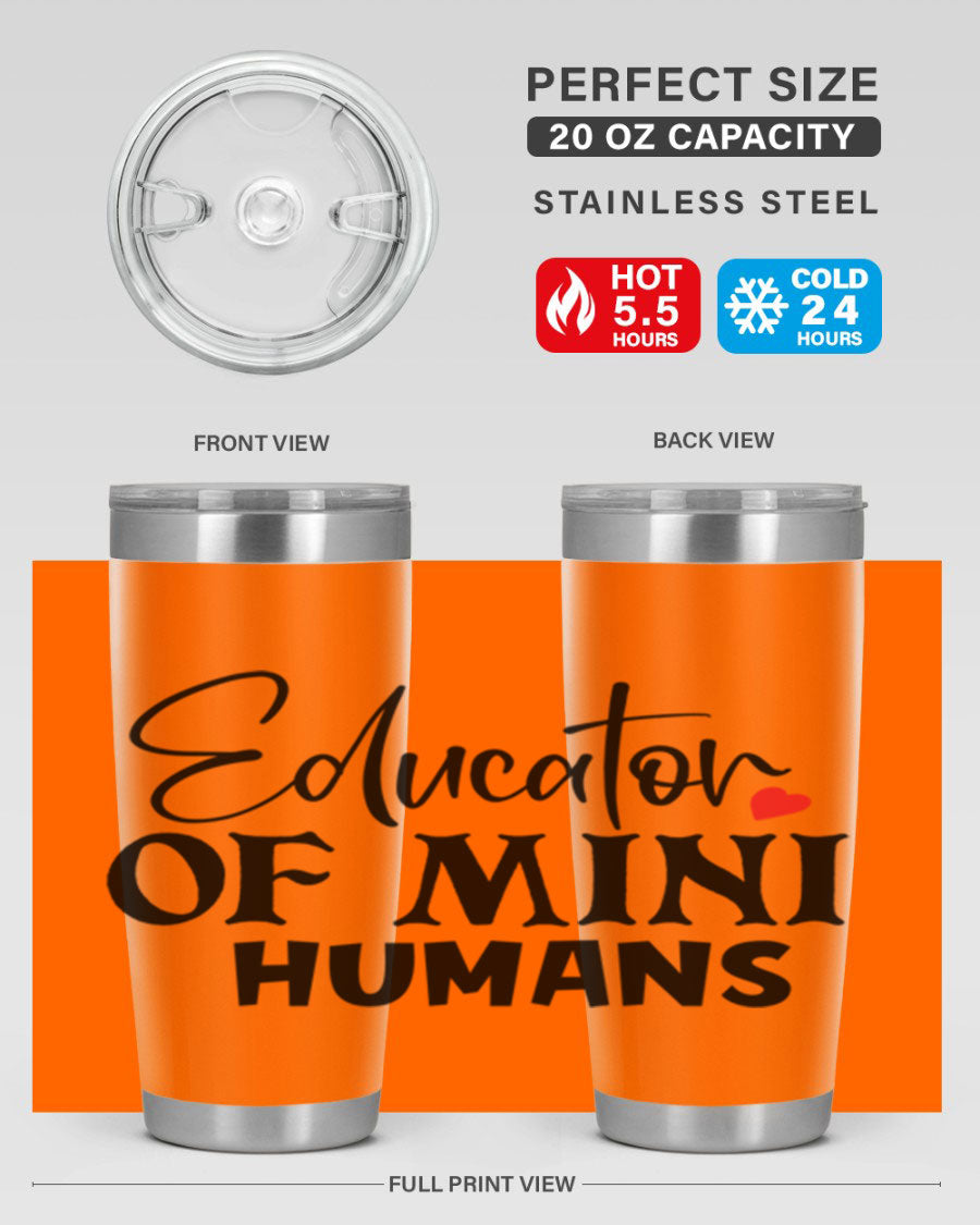 Educator of Mini Humans Style 180# tumbler, 20oz stainless steel with a vibrant design, perfect for teachers.