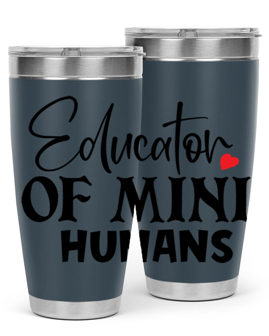 Educator of Mini Humans Style 180# tumbler, 20oz stainless steel with a vibrant design, perfect for teachers.
