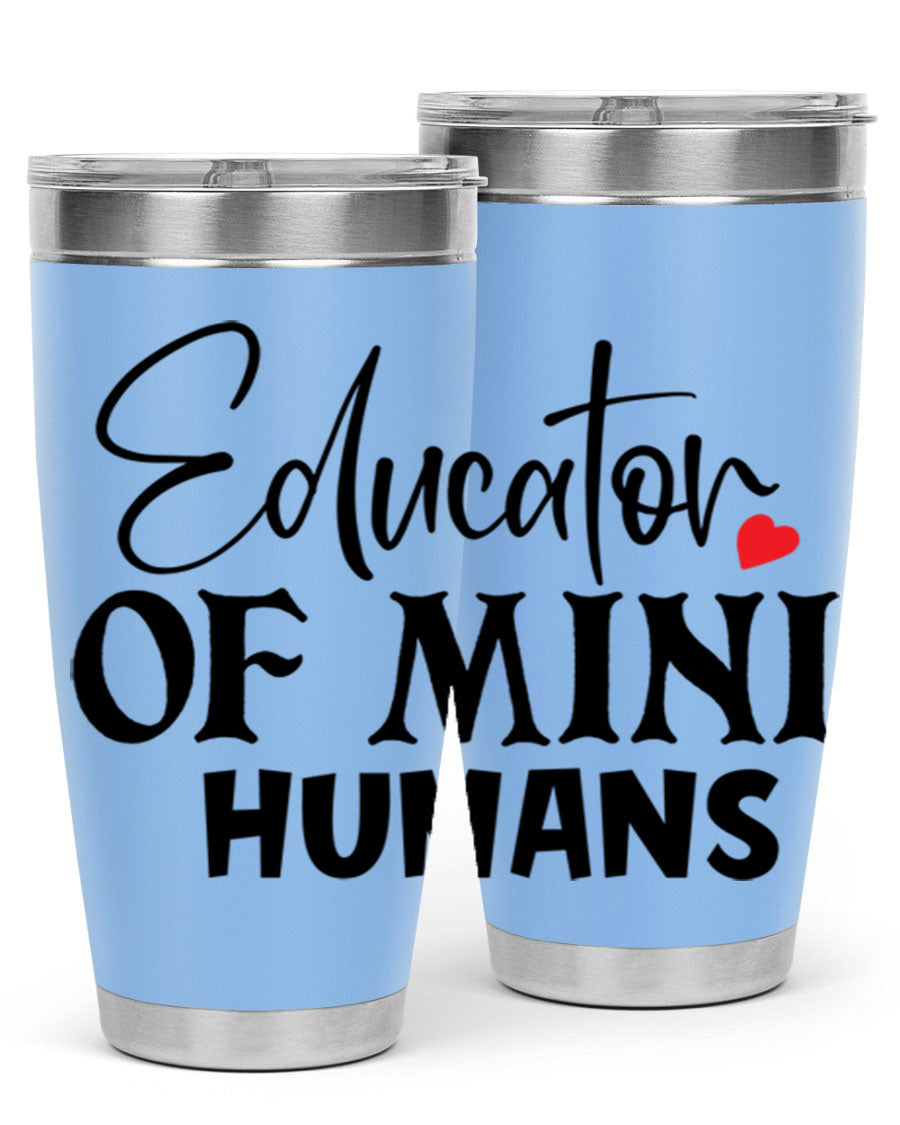 Educator of Mini Humans Style 180# tumbler, 20oz stainless steel with a vibrant design, perfect for teachers.