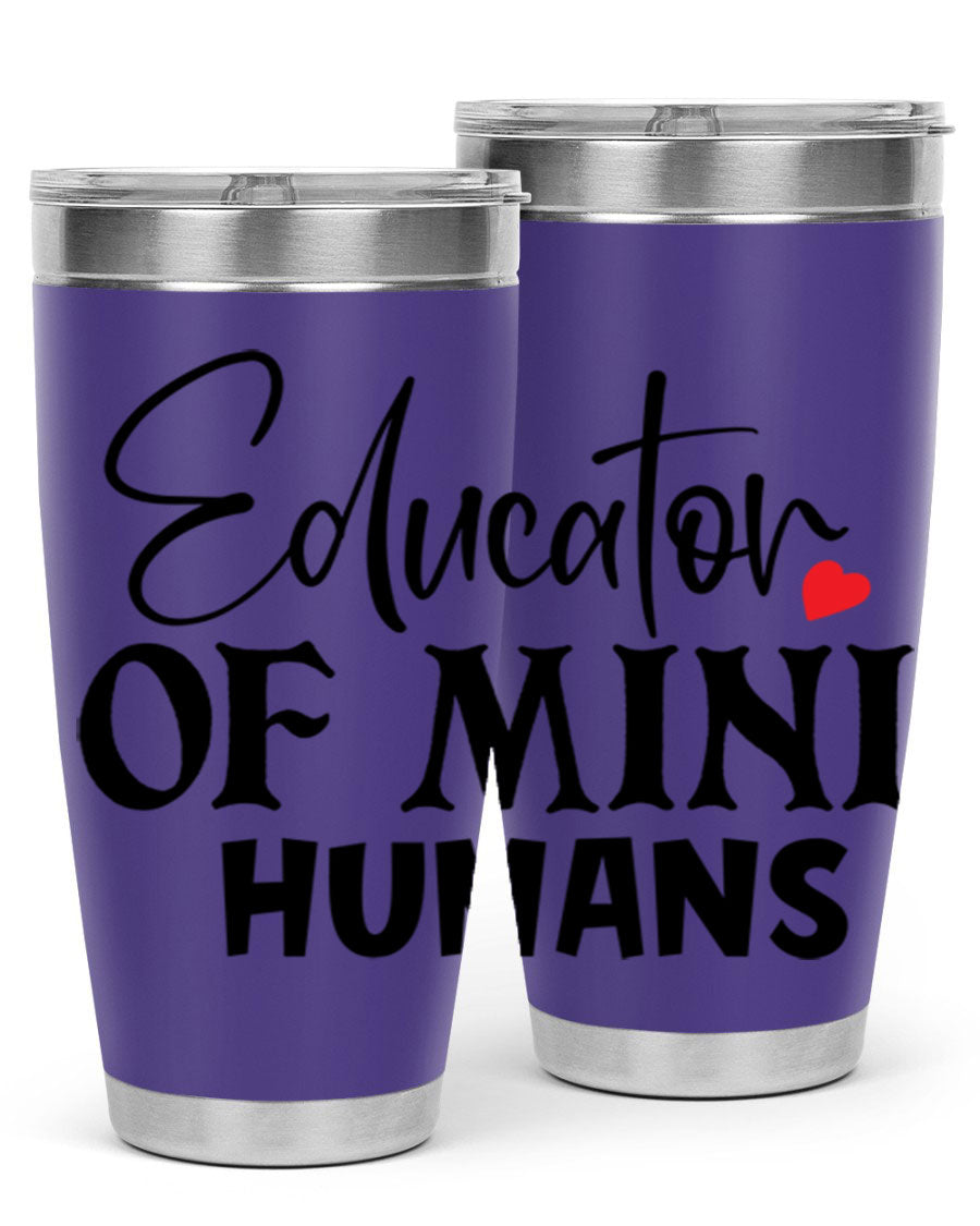Educator of Mini Humans Style 180# tumbler, 20oz stainless steel with a vibrant design, perfect for teachers.