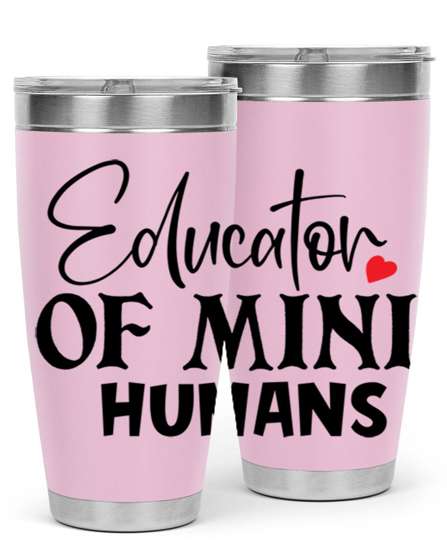 Educator of Mini Humans Style 180# tumbler, 20oz stainless steel with a vibrant design, perfect for teachers.