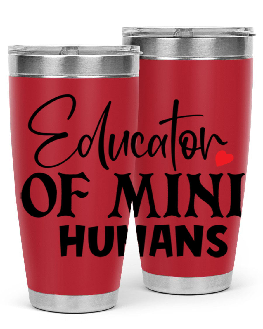 Educator of Mini Humans Style 180# tumbler, 20oz stainless steel with a vibrant design, perfect for teachers.