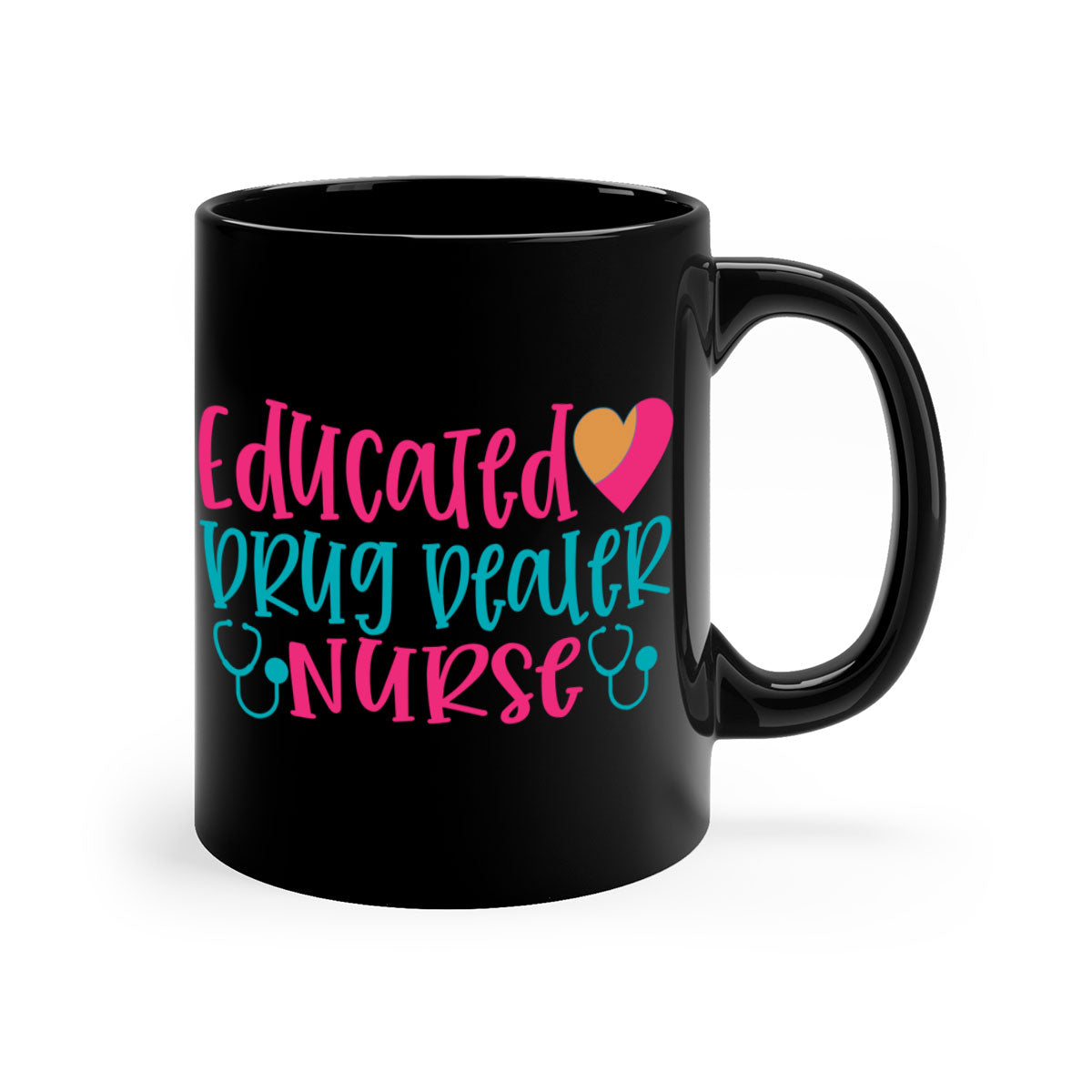 Two-tone educated drug dealer nurse mug with colored handle and glossy finish, available in multiple colors and sizes.