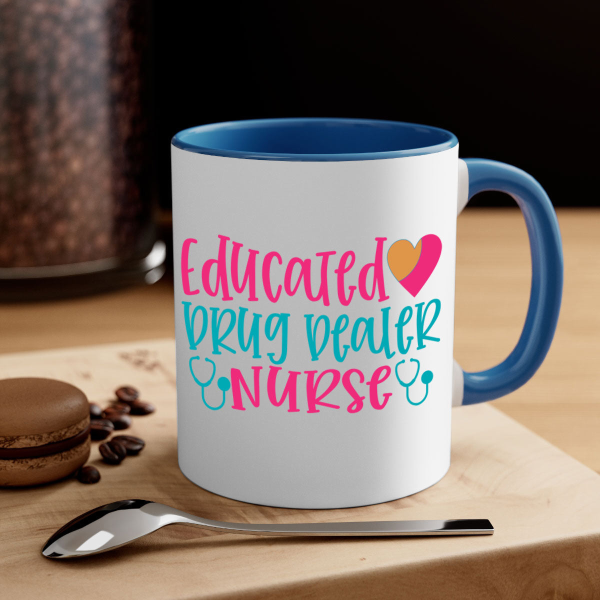 Two-tone educated drug dealer nurse mug with colored handle and glossy finish, available in multiple colors and sizes.