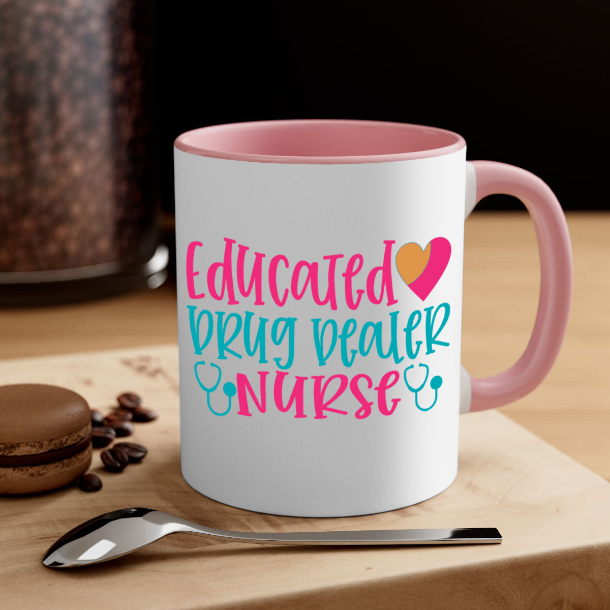 Two-tone educated drug dealer nurse mug with colored handle and glossy finish, available in multiple colors and sizes.