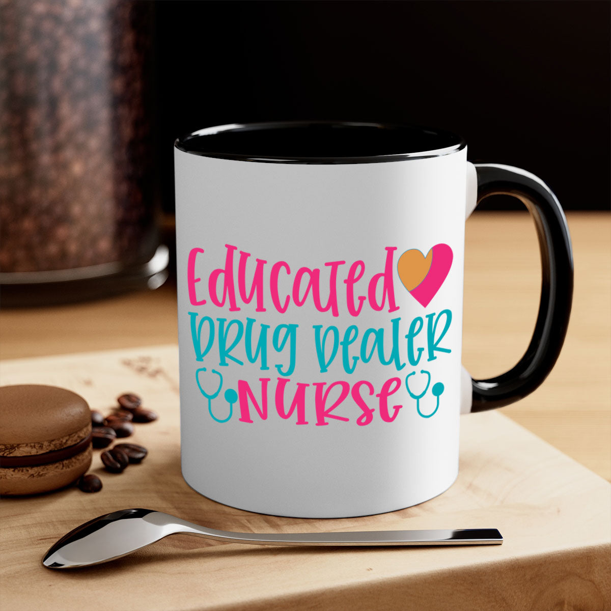 Two-tone educated drug dealer nurse mug with colored handle and glossy finish, available in multiple colors and sizes.