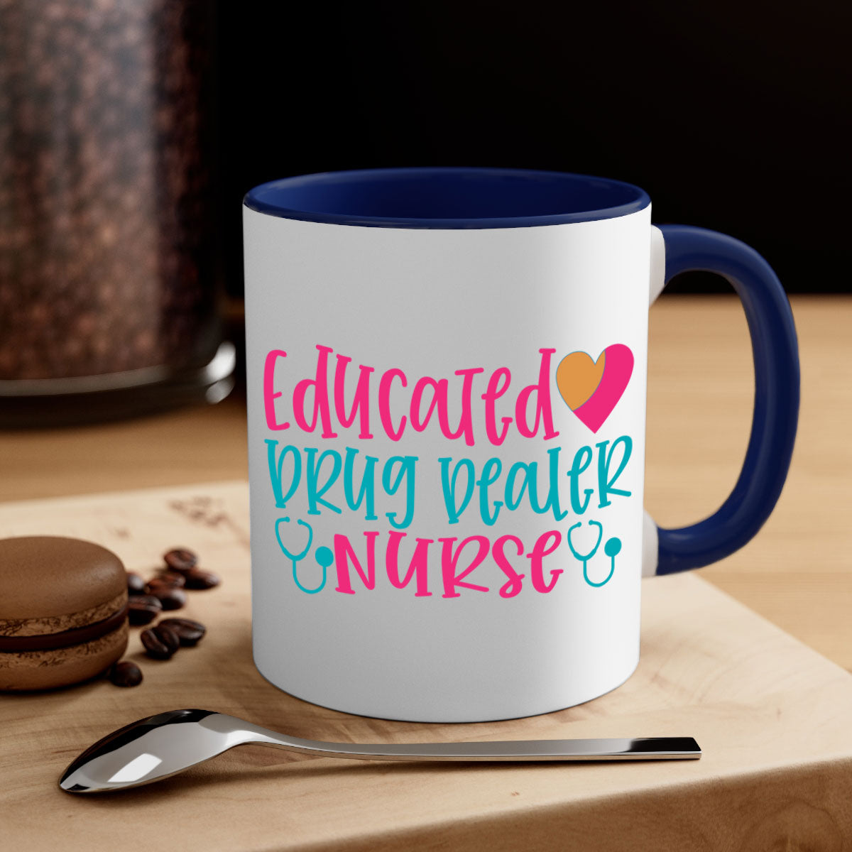 Two-tone educated drug dealer nurse mug with colored handle and glossy finish, available in multiple colors and sizes.