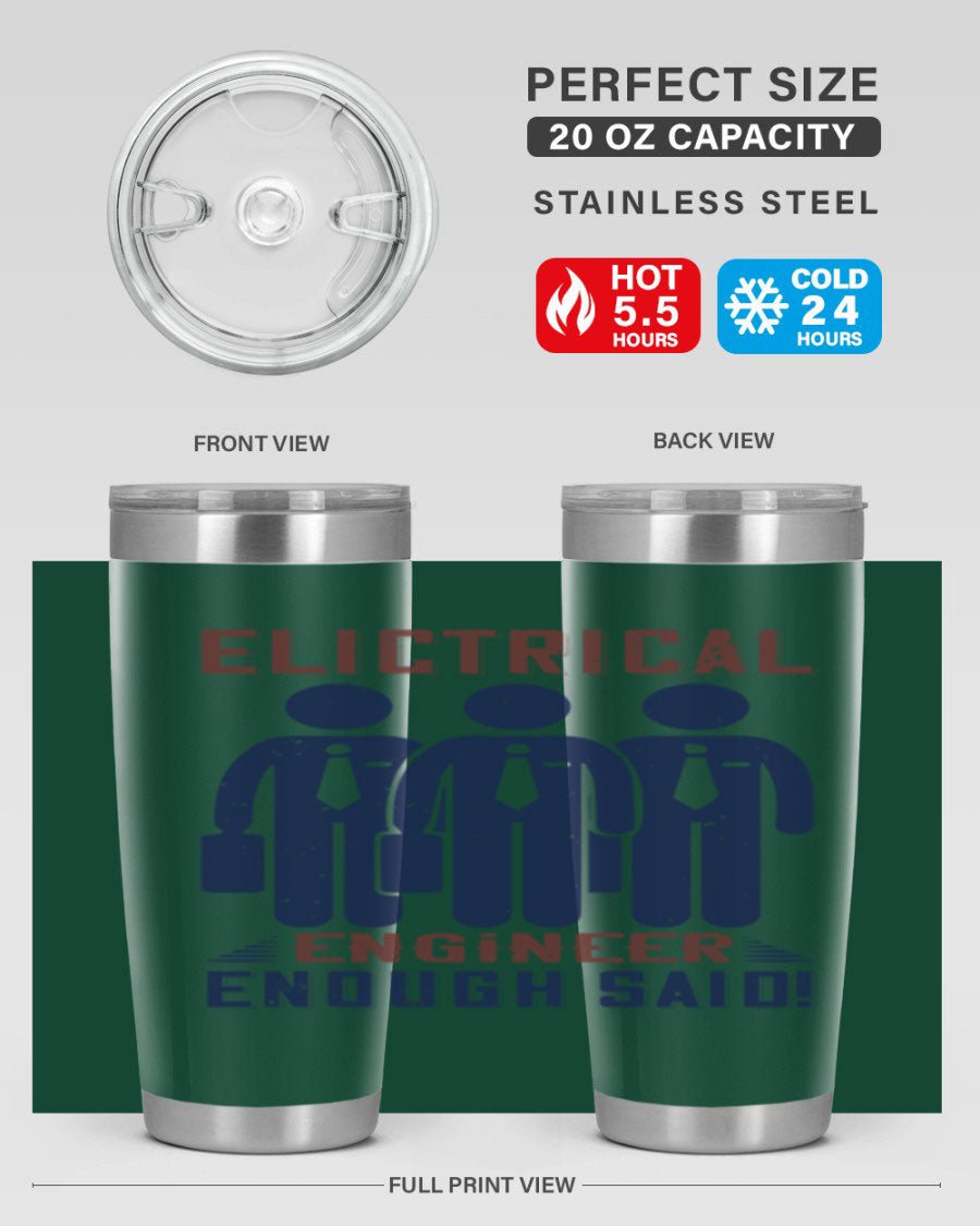 Electrical Engineer Enough Said tumbler in stainless steel, featuring a press-in lid and double wall vacuum insulation.