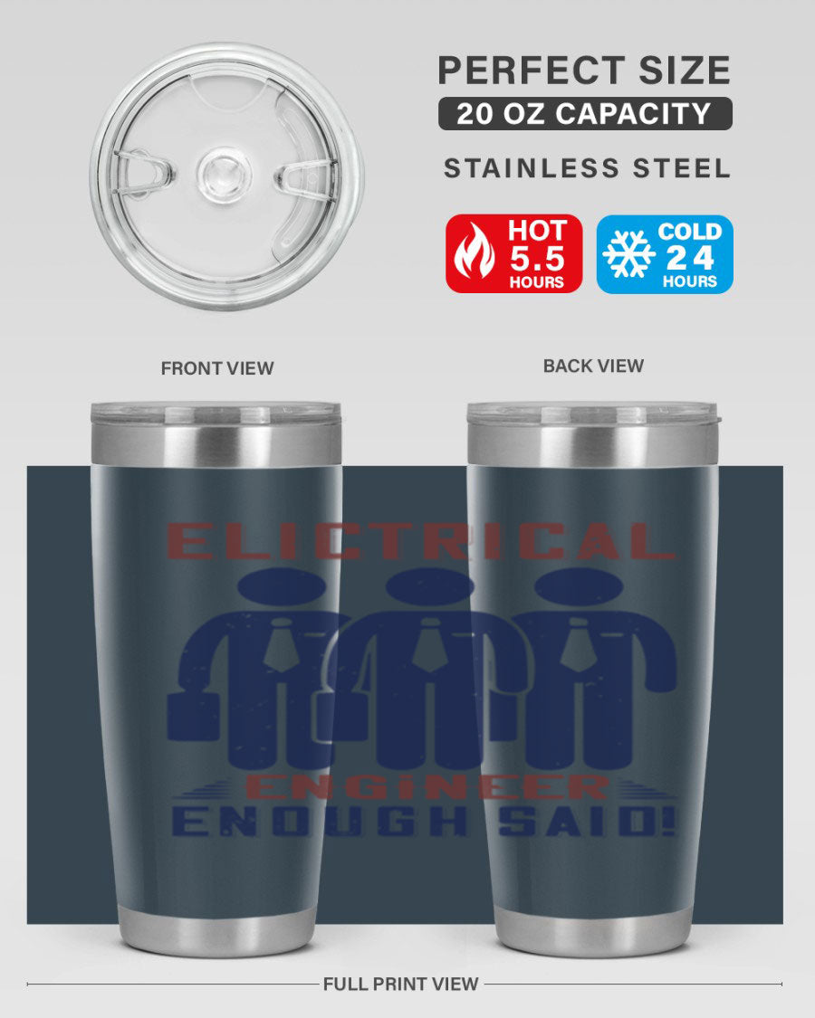 Electrical Engineer Enough Said tumbler in stainless steel, featuring a press-in lid and double wall vacuum insulation.