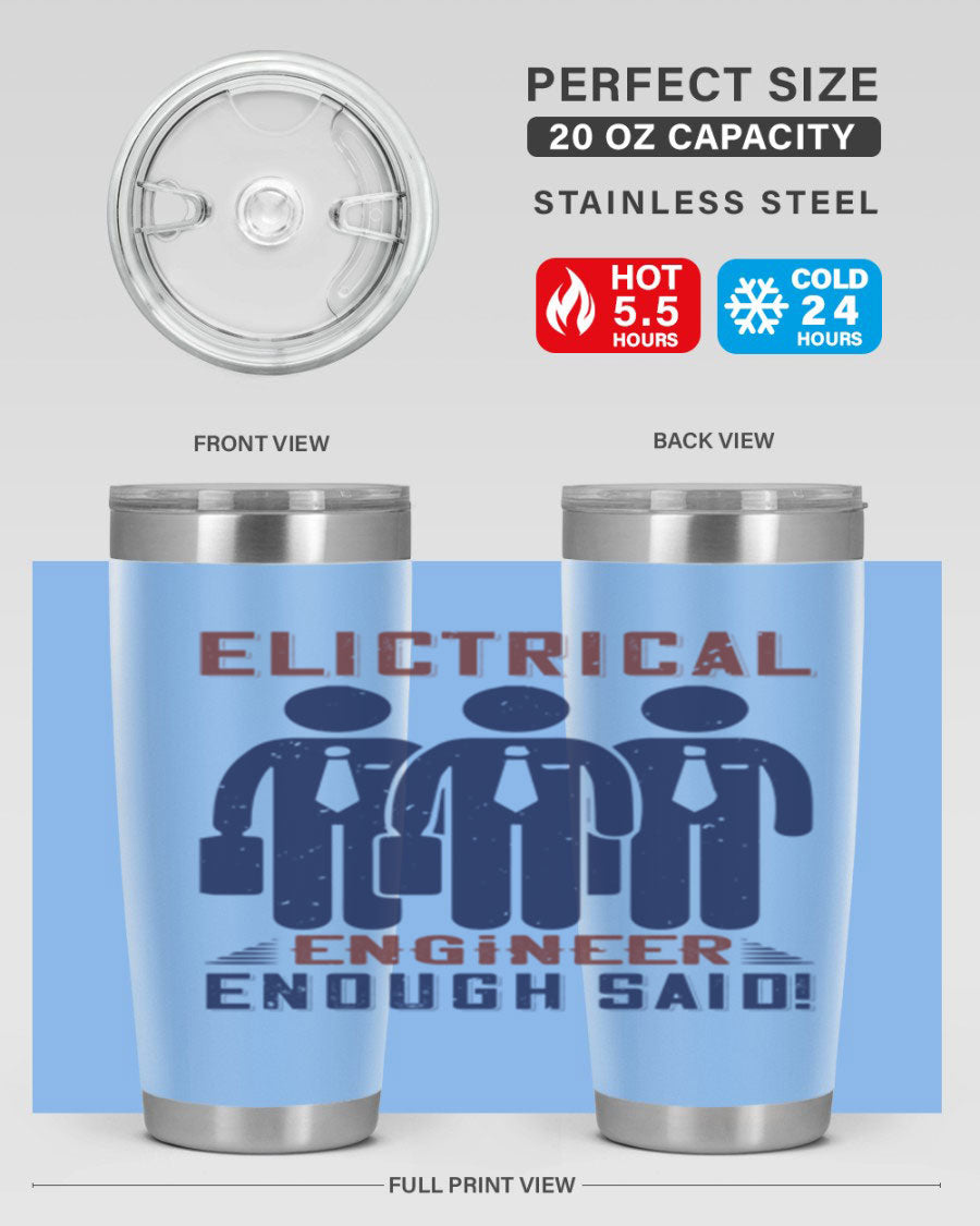 Electrical Engineer Enough Said tumbler in stainless steel, featuring a press-in lid and double wall vacuum insulation.