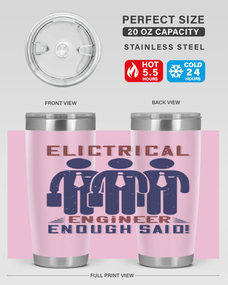 Electrical Engineer Enough Said tumbler in stainless steel, featuring a press-in lid and double wall vacuum insulation.