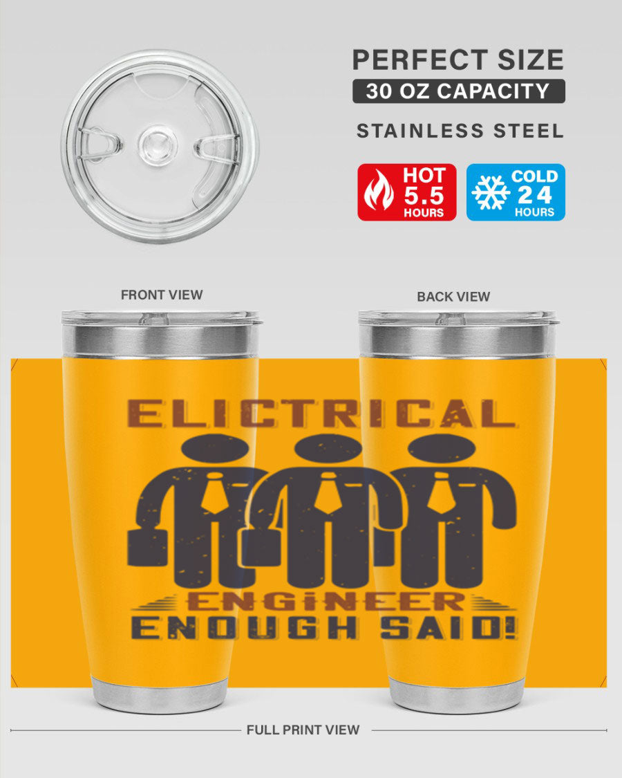 Electrical Engineer Enough Said tumbler in stainless steel, featuring a press-in lid and double wall vacuum insulation.