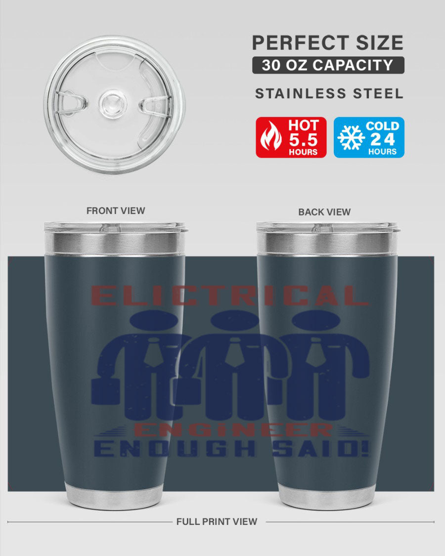Electrical Engineer Enough Said tumbler in stainless steel, featuring a press-in lid and double wall vacuum insulation.