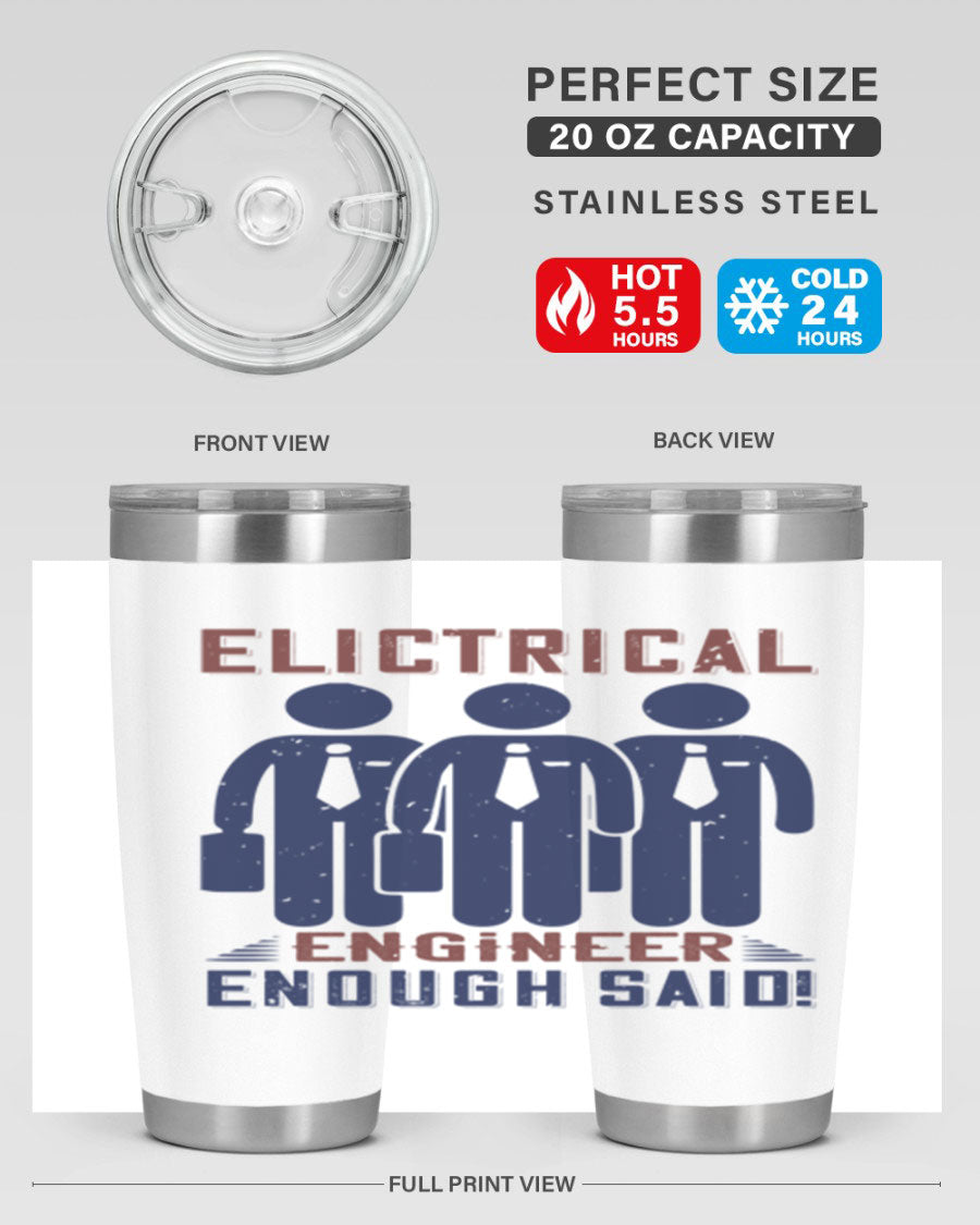 Electrical Engineer Enough Said tumbler in stainless steel, featuring a press-in lid and double wall vacuum insulation.
