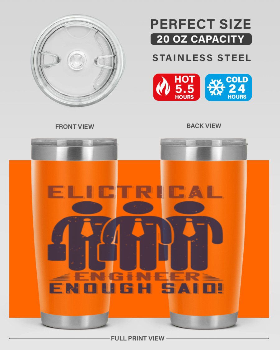 Electrical Engineer Enough Said tumbler in stainless steel, featuring a press-in lid and double wall vacuum insulation.