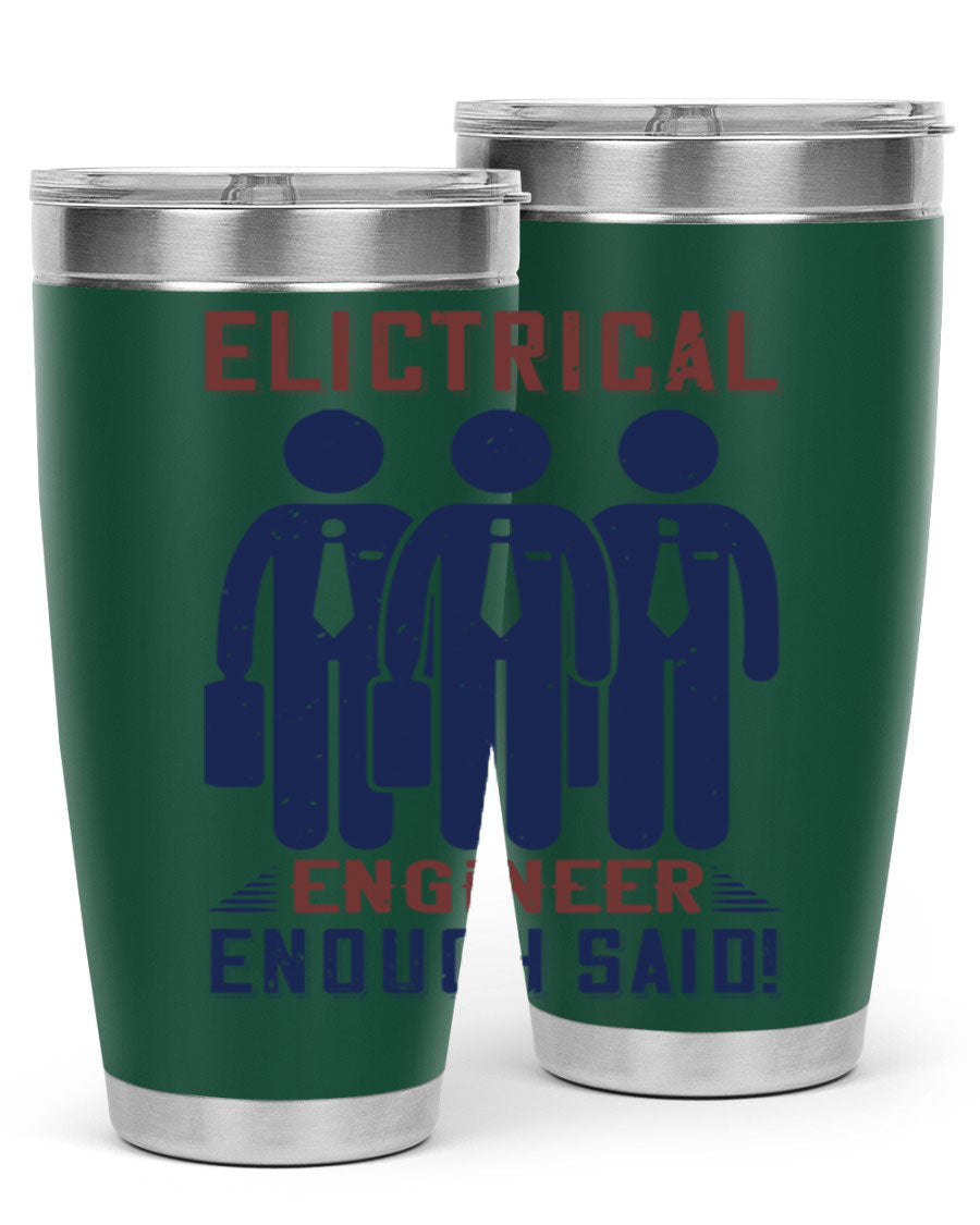 Electrical Engineer Enough Said tumbler in stainless steel, featuring a press-in lid and double wall vacuum insulation.