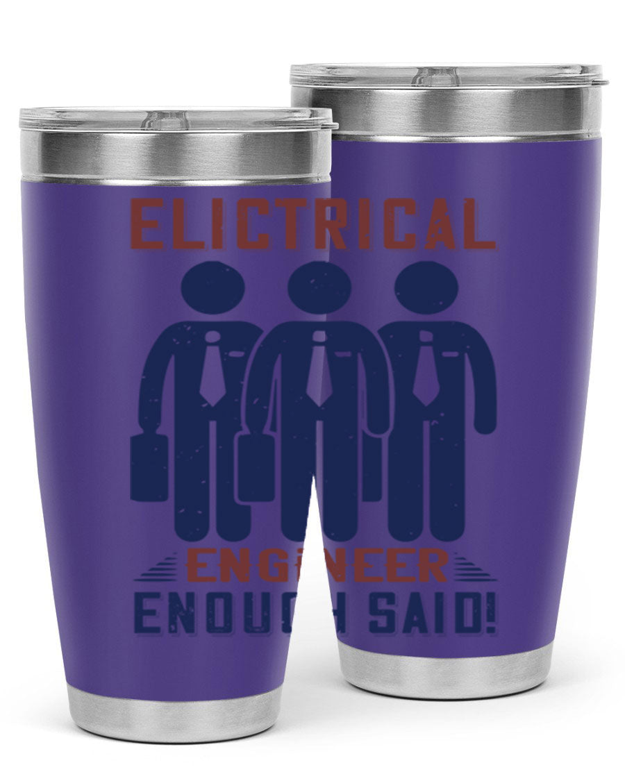 Electrical Engineer Enough Said tumbler in stainless steel, featuring a press-in lid and double wall vacuum insulation.