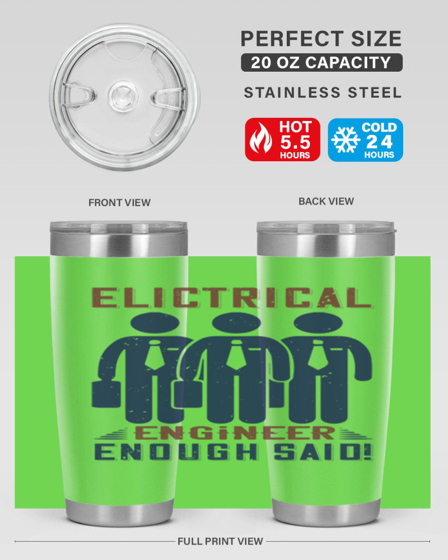Electrical Engineer Enough Said tumbler in stainless steel, featuring a press-in lid and double wall vacuum insulation.