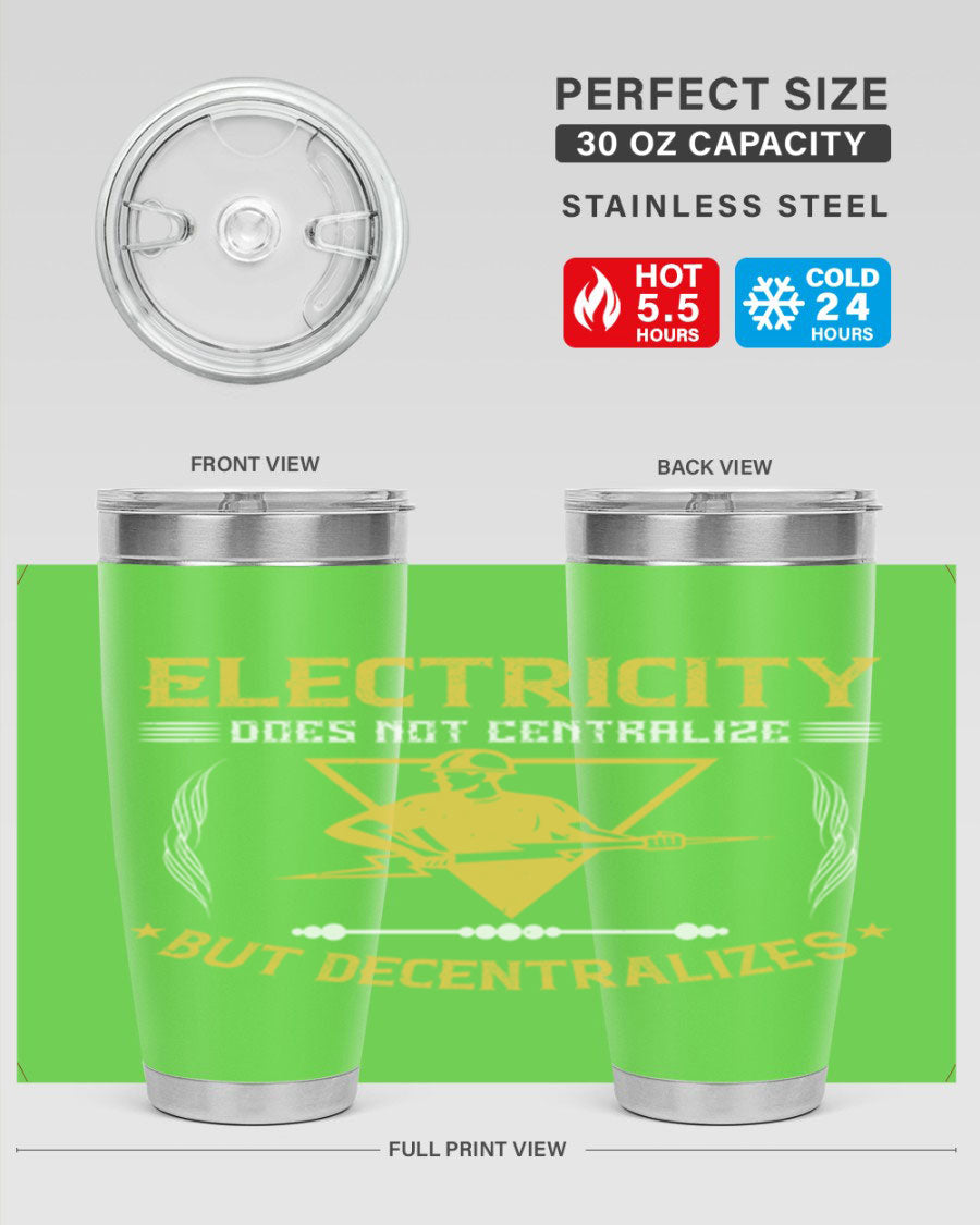 Electricity does not centralize but decentralizes Style 49# tumbler, featuring double wall vacuum stainless steel and a stylish design.