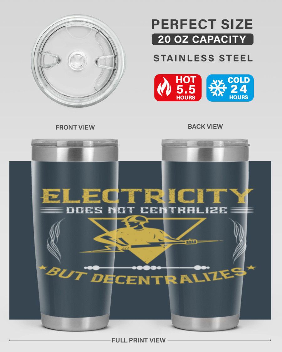 Electricity does not centralize but decentralizes Style 49# tumbler, featuring double wall vacuum stainless steel and a stylish design.