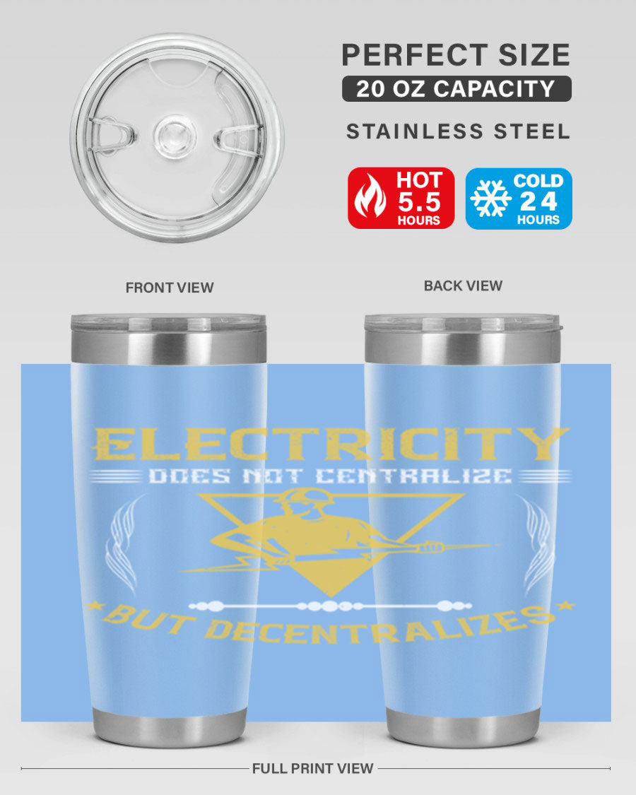 Electricity does not centralize but decentralizes Style 49# tumbler, featuring double wall vacuum stainless steel and a stylish design.