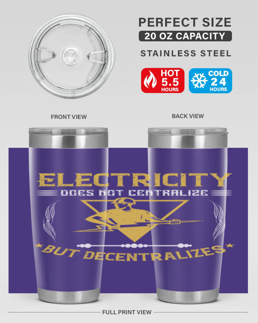 Electricity does not centralize but decentralizes Style 49# tumbler, featuring double wall vacuum stainless steel and a stylish design.