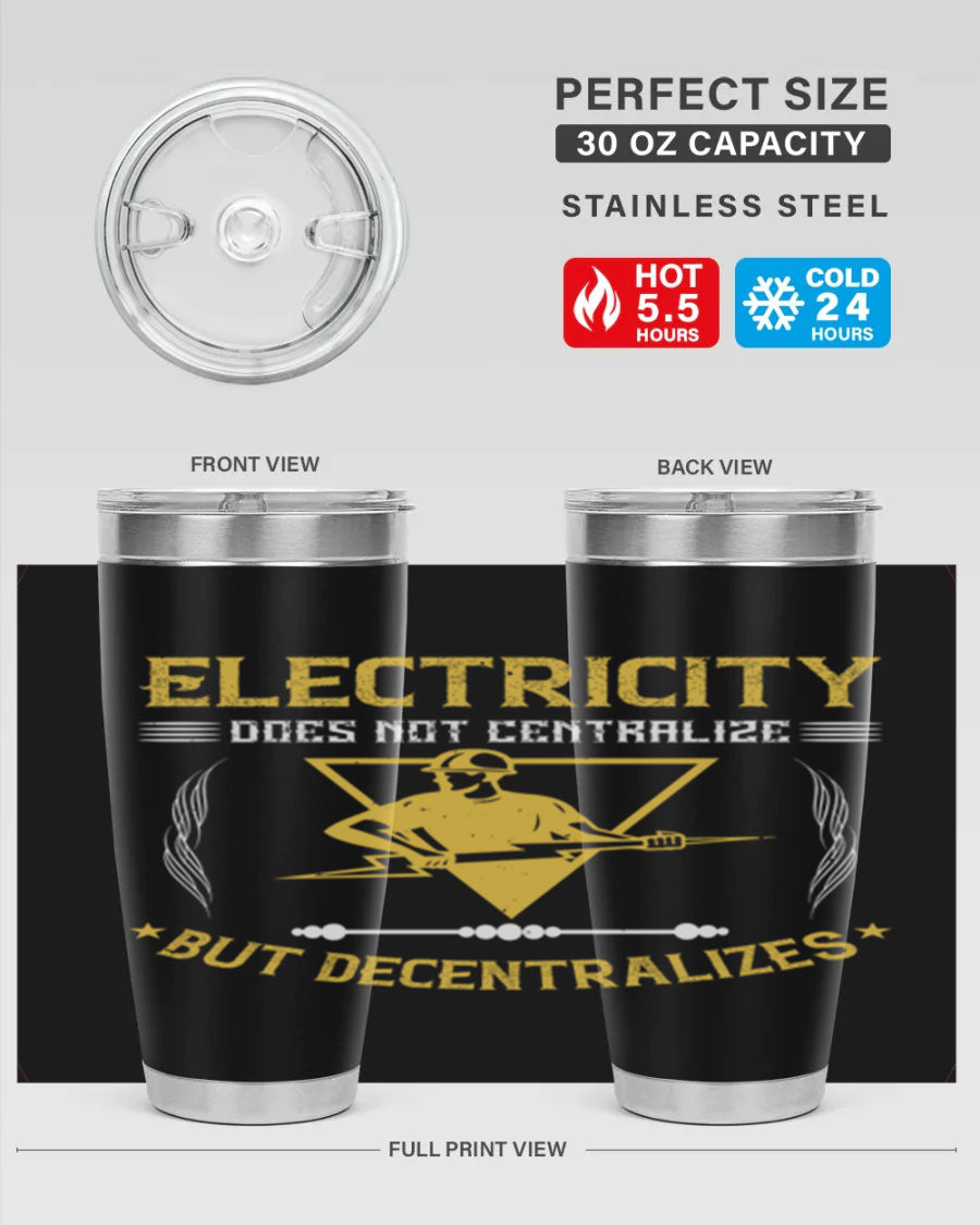 Electricity does not centralize but decentralizes Style 49# tumbler, featuring double wall vacuum stainless steel and a stylish design.