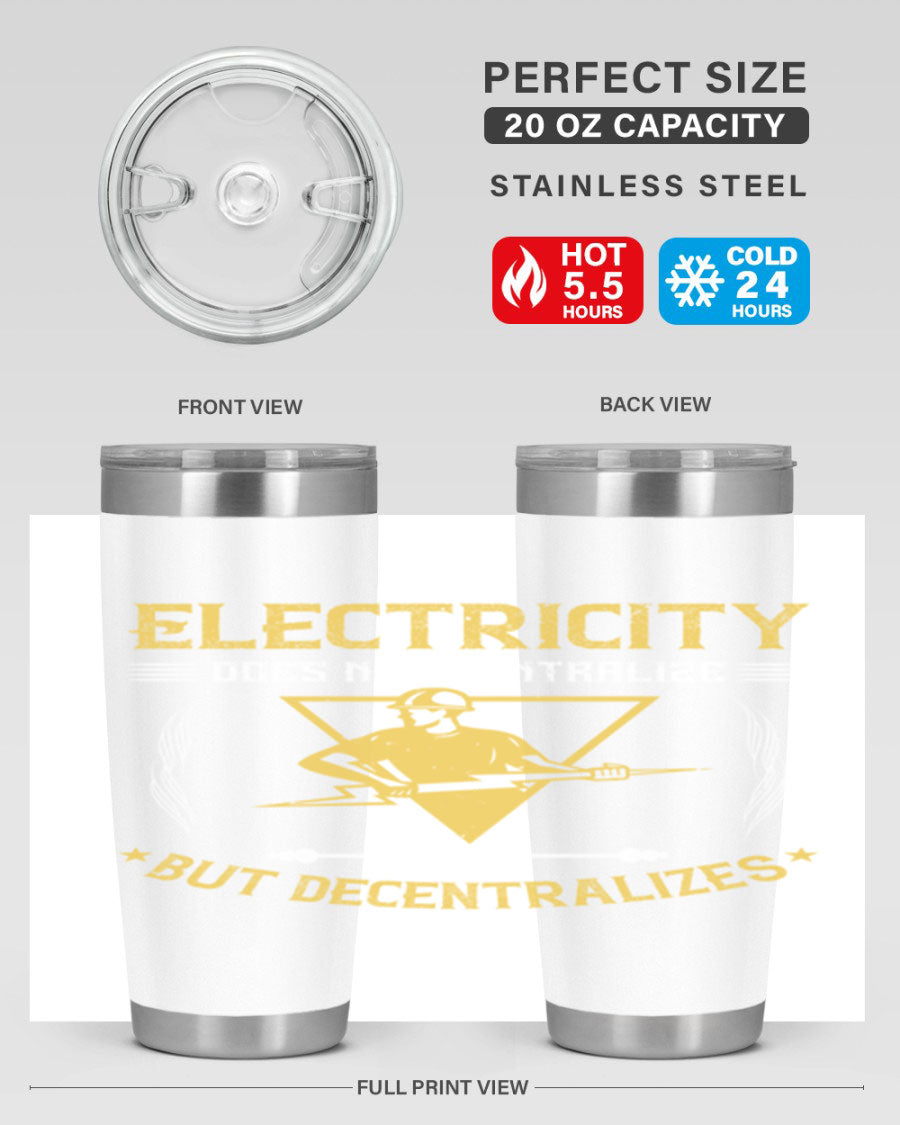 Electricity does not centralize but decentralizes Style 49# tumbler, featuring double wall vacuum stainless steel and a stylish design.